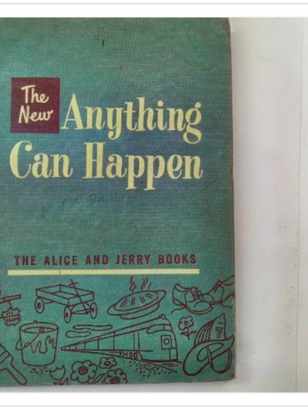 The New Anything Can Happen The Alice and Jerry Books Row Peterson 1951 HC